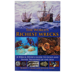 The World's Richest Wrecks by Robert Marx and Jenifer Marx