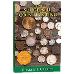 The New Successful Coin Hunting, A Fortune in Coins by Charles Garrett