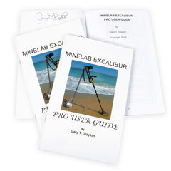 Minelab Excalibur Metal Detector Pro User Guide by Gary T. Drayton