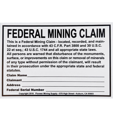 Federal Mining Claim Sign To Protect Your Mining Claims
