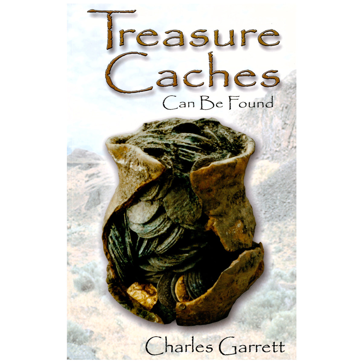 Treasure Caches Can Be Found by Charles Garrett