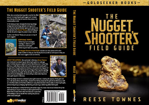 The Nugget Shooter's Field Guide by Reese Townes